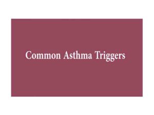 Common Asthma Triggers